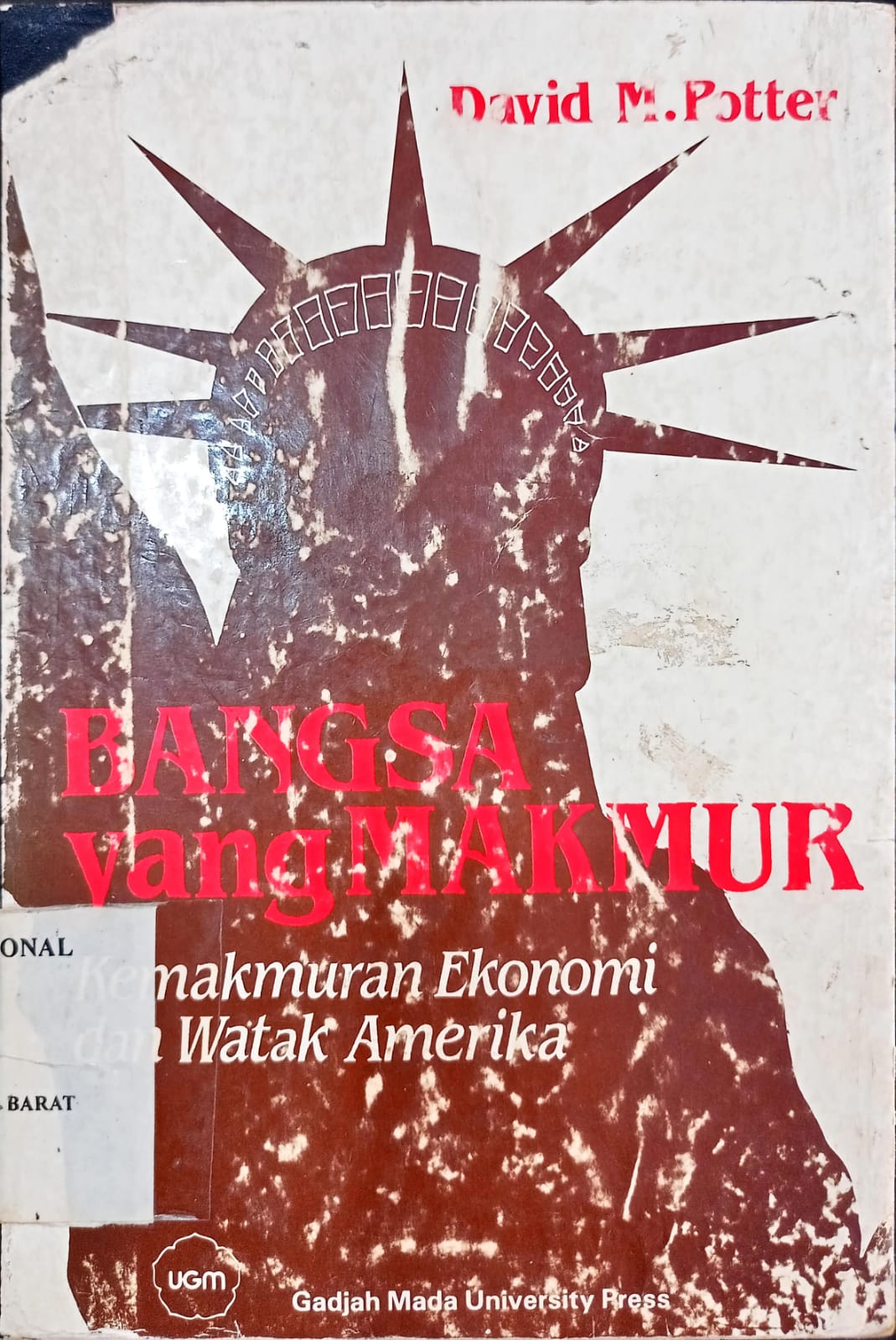 Cover Bangsa yang makmur :  Kemakmuran ekonomi dan watak Amerika / David M. Potter, penerjemah W.J. Hendrowarsito, editor P. Surono Hargosewoyo