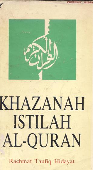 Cover Khazanah istilah Al-Qur'an, / Rachmat Taufiq Hidayat