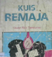 Cover Kuis remaja / Nestor Rico Tambunan ; Editor : Surya Satyanegara