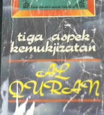 Cover Tiga aspek kemu'jizatan Al-Qur'an, / Drs. Moh Chodiq Kharisma