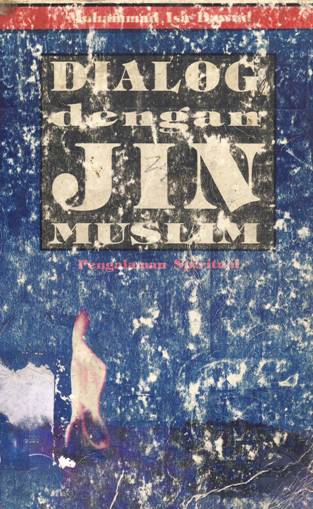 Cover Dialog dengan jin muslim :  Pengalaman spiritual / Muhammad Isa Dawud
