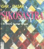 Cover Dasar-dasar psikosastra / Prof. Dr. Henry Guntur Tarigan