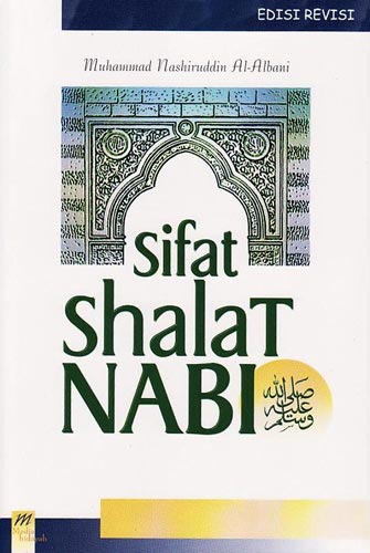 Cover Sifat shalat nabi / Muhammad Nashiruddin Al-Albani ; penerjemah Drs. Anwar Rasyidi