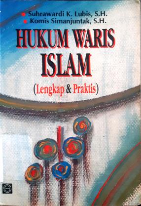 Cover Hukum waris Islam (lengkap dan praktis), Suhrawardi K. Lubis, SH., Komis Simanjuntak, SH / Suhrawardi K.Lubis,S.H, Komis Simanjuntak, S.H.