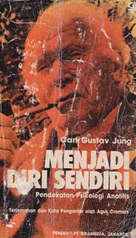 Cover Menjadi diri sendiri :  Pendekatan psikologi analitis / Carl Gustav Jung; Penerjemah: Agus Cremers