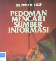 Cover Pedoman mencari sumber informasi / Yusuf, Pawit M