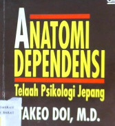 Cover Anatomi dependensi :  Telaah psikologi Jepang / Takeo Doi; Alih bahasa, Arifin bey