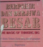 Cover Berpikir Dan Berjiwa Besar, David J. Schwartz Ph.D / David J. Schwartz Ph.D