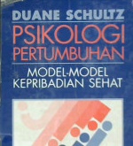 Cover Psikologi pertumbuhan :  Model-model kepribadian sehat / Duane Schultz