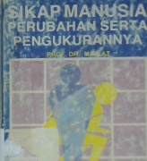 Cover Sikap manusia perubahan serta pengukuran / Prof. DR.  Mar'at