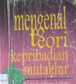 Cover Mengenal teori kepribadian mutakhir / Editor, Paulus Budiharjo