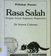 Cover Psikologi populer :  Rasa salah mengapa terjadi, bagaimana mengatasinya / Dr. Vernon Coleman