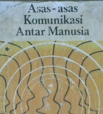 Cover asas-asas komunikasi antar manusia / D. Lauwrence Kincaid, Wilbur Schramm