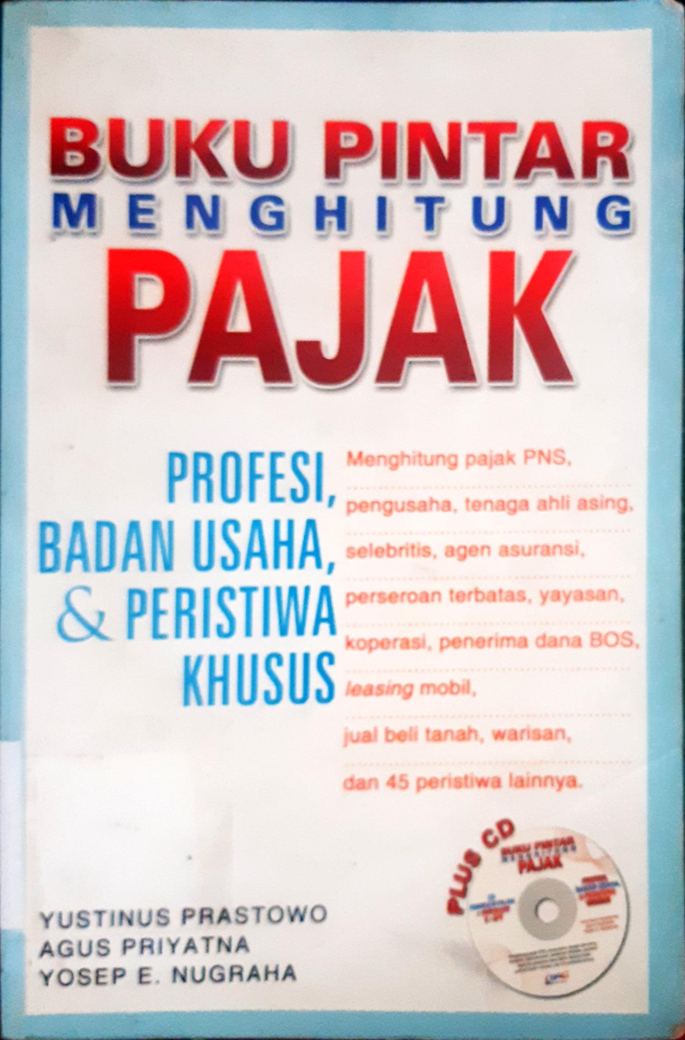 Cover Buku pintar menghitung pajak profesi, badan usaha, dan peristiwa khusus / Yustinus Prastowo, Agus Priyatna, Yosep E. Nugraha