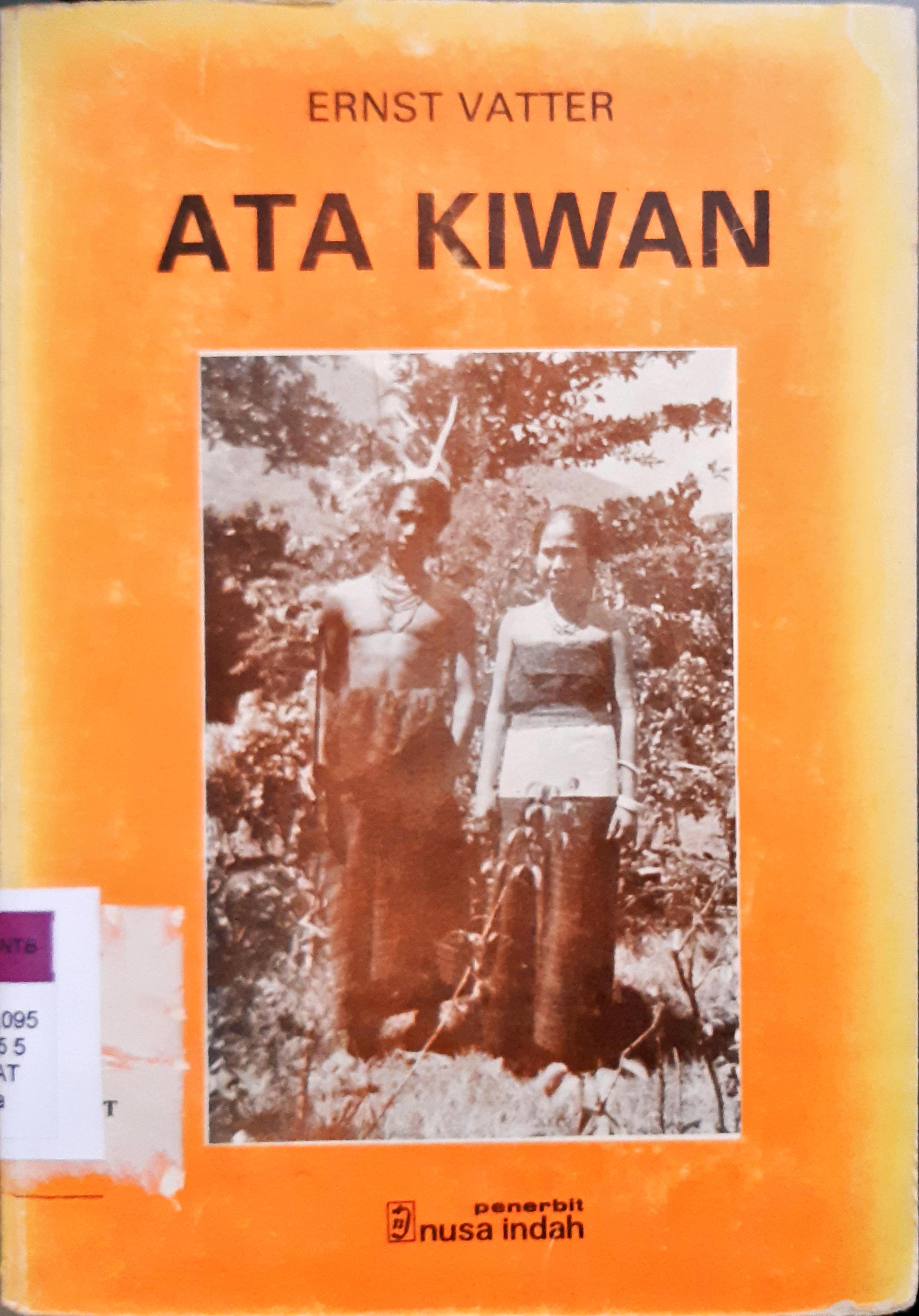 Cover Ata Kiwan / Ernest Vatter; Penerjemah, Ny. S.D. Sjah