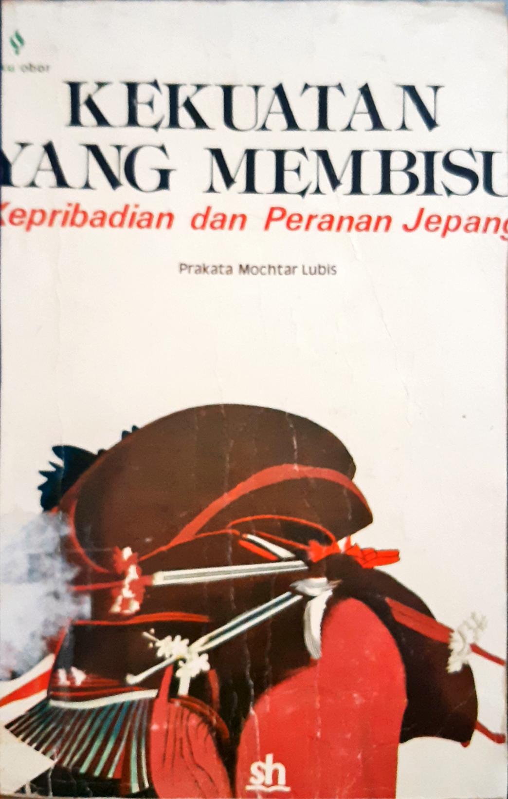 Cover Kekuatan yang membisu :  Kepribadian dan peranan Jepang / Ptakata oleh Mochtar Lubis