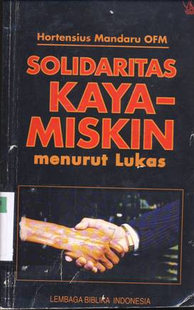Cover Solidaritas kaya miskin menurut lukas / Hortensius Mandaru OFM