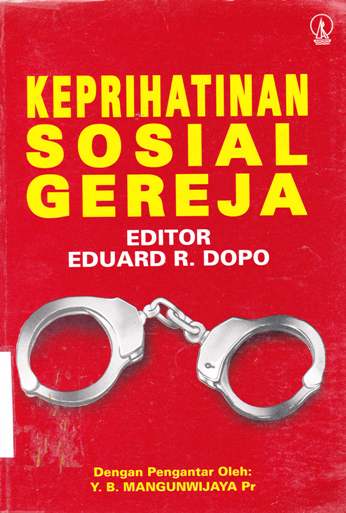 Cover Keprihatrinan sosial gereja :  Menyongsong 40 tahun Majalah Rohani 1993 / editor : Eduard R. Dopo dkk