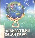 Cover Keutamaan ilmu dalam islam, / DR. Yusuf Qardhawi ; penerjemah, Masykur Hakim
