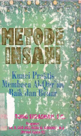Cover Metode insani kunci praktis membaca Al-Quran baik dan benar / Drs. Otong Surasman, S.Q