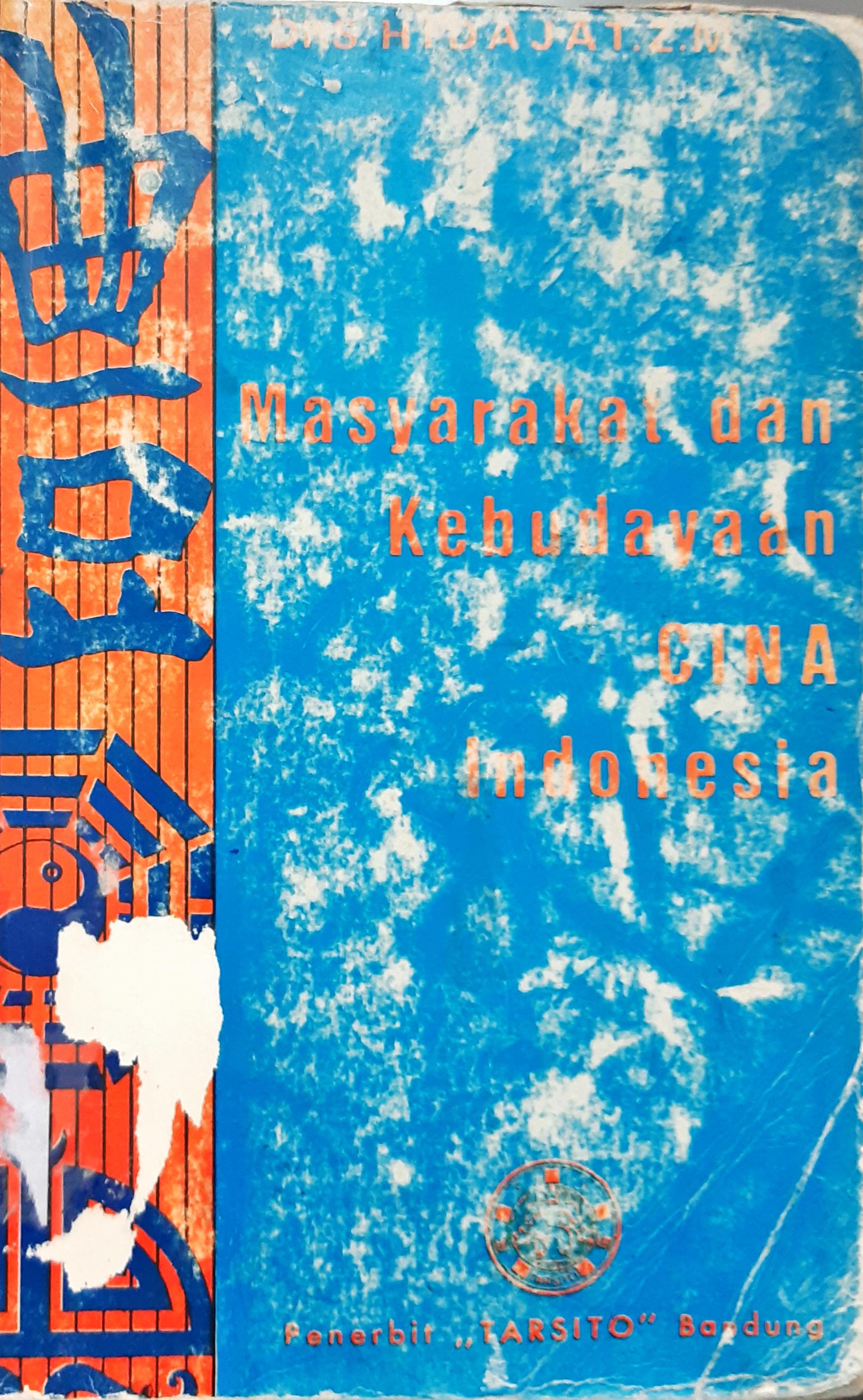 Cover Masyarakat dan kebudayaan Cina Indonesia / Hidayat Z.M