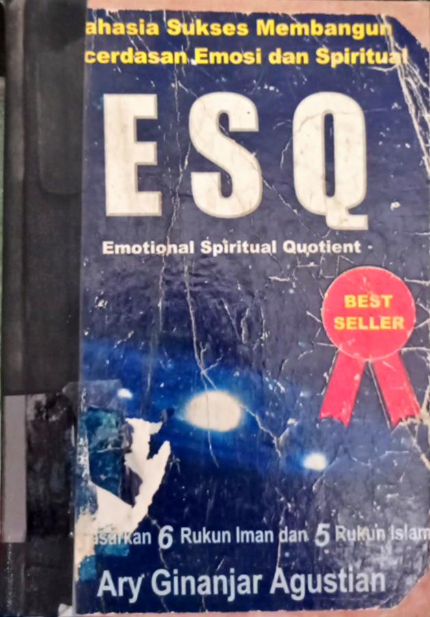 Cover Rahasia sukses membangun kecerdasan emosi dan spritual ESG, berdasarkan 6 rukun iman dan 5 rukun islam / Ary Ginanjar Agustian