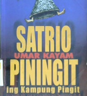 Cover Satrio piningit :  Ing kampung pinigit manganora mangan kumpul 4 / Umar Kayam