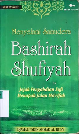 Cover Menyelami samudra Bashirah Shufiyah, jejak pengabdian sufi menapak jalan Ma'rifah