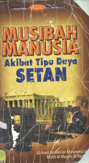 Cover Musibah manusia, akibat tipu daya setan, / Muflik Al-Maqdisi Hambali