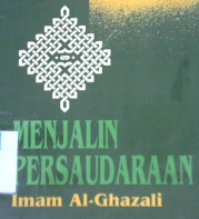 Cover Menjalin persaudaraan / Imam Al-Ghazali;Penerjemah: M.S. Nasrulloh