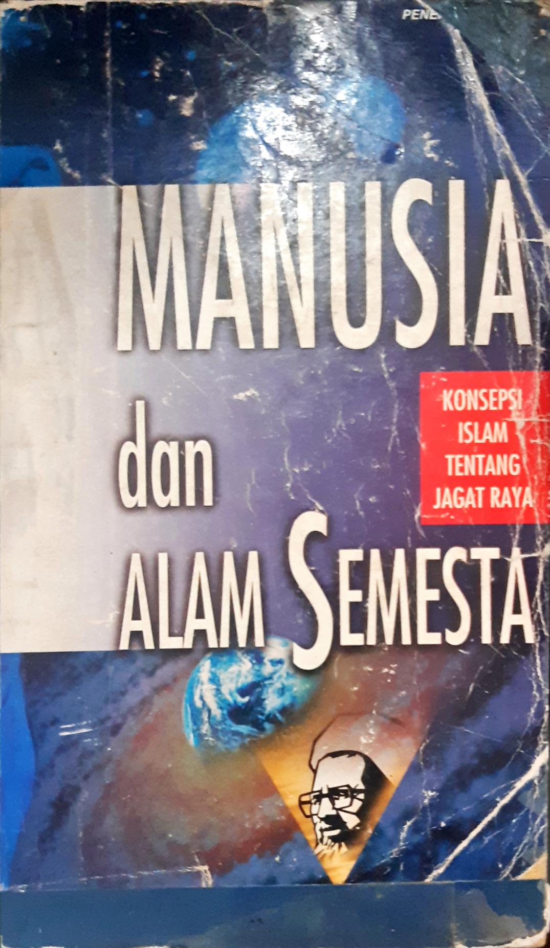 Cover Manusia dan alam semesta, konsepsi islam tentang jagat raya / Murtadha Muthahhari; penerjemah, Ilyas Hasan