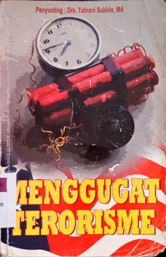 Cover Menggugat terorisme / Penyunting, Drs tabrani sabirin