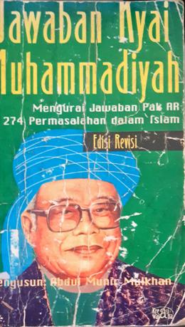 Cover Jawaban Kyai Muhammadiyah, :  mengurai jawaban pak AR dan 274 permasalahan dalam slam, / Abdul Munir Mulkhan