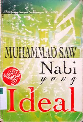 Cover Muhammad SAW Nabi yang ideal / Maulan Sayid Sulaiman Nadewi ; penerjemah, Karsidi Diningrat