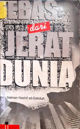 Cover Bebas dari jerat dunia / Salman Nashif ad-Dahduh