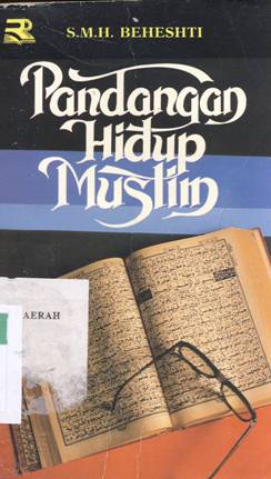Cover Pandangan hidup muslim / S.M.H.Beheshti; Penerjemah: Drs. Yusuf Bahtiar