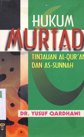 Cover Hukum murtad :  Tinjauan Al-qur'an dan As-sunnah / DR. Yusuf Qardhawi