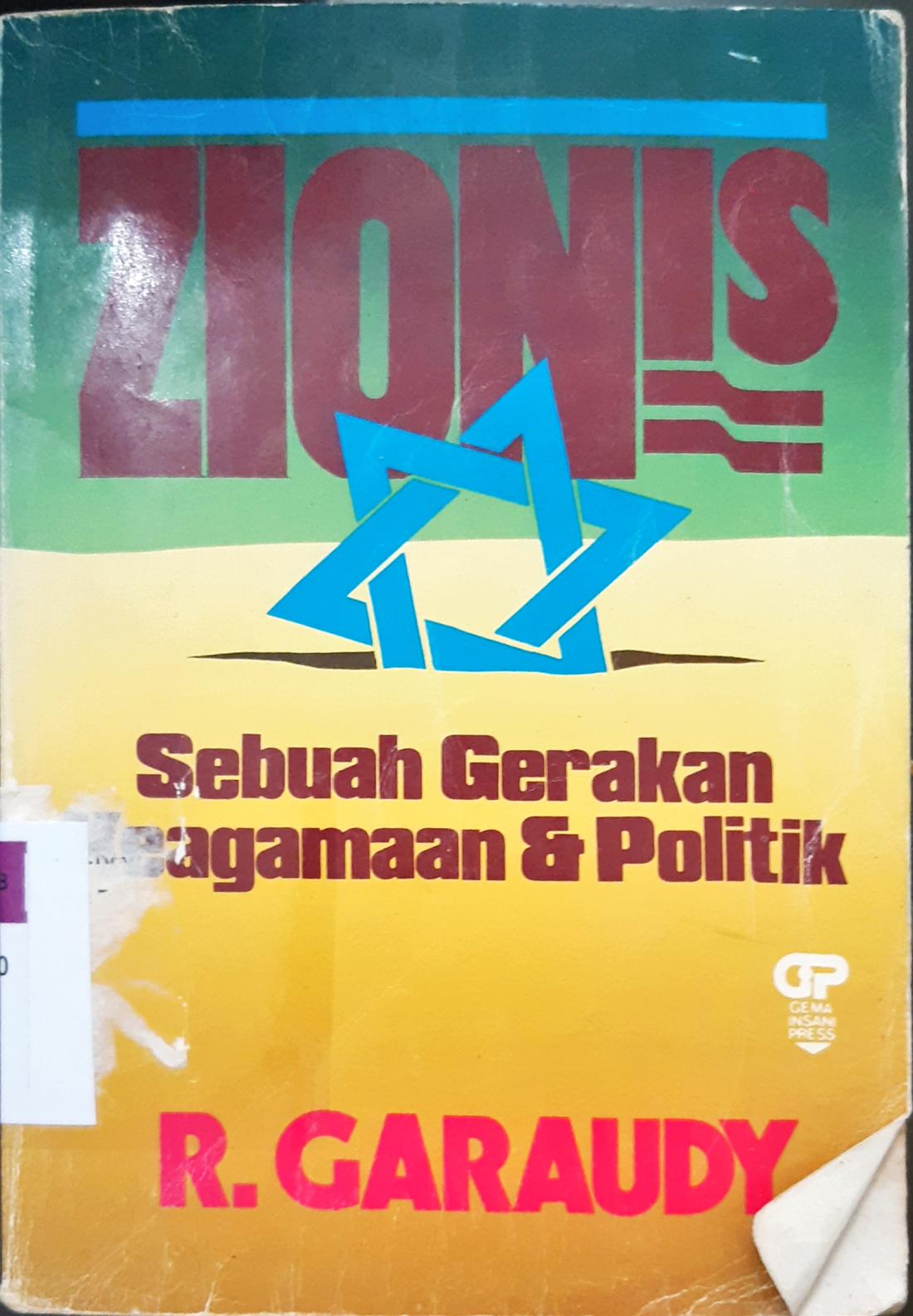 Cover Zionis :  Sebuah gerakan keagamaan dan pilitik / R. Garaudy