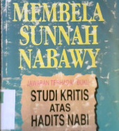 Cover Membela sunnah nabawy, jawaban studi kritis atas hadis nabi / Dr. Rabi Bin Hadi Al-Madkhaly