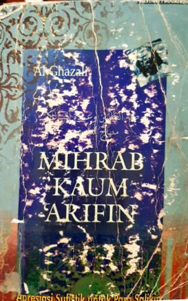 Cover Mihrab kaum Arifin / Imam Abu Hamid al-Ghazali; Penerjemah, Drs. Masyhur Abadi