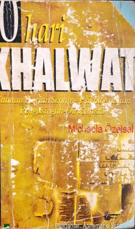 Cover Empat puluh hari khalwat, :  Catatan harian seorang psikologdalam pengasingan diri sufistik / Michaela Ozelsel; penerjemah, Nurudin Hidayat