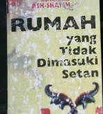 Cover Rumah yang tidak dimasuki setan / Muhammad Ash-Shayim