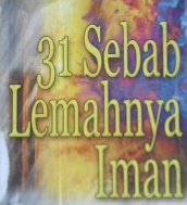 Cover Tiga puluh satu sebab lemahnya iman / Husain Muhammad Syamir