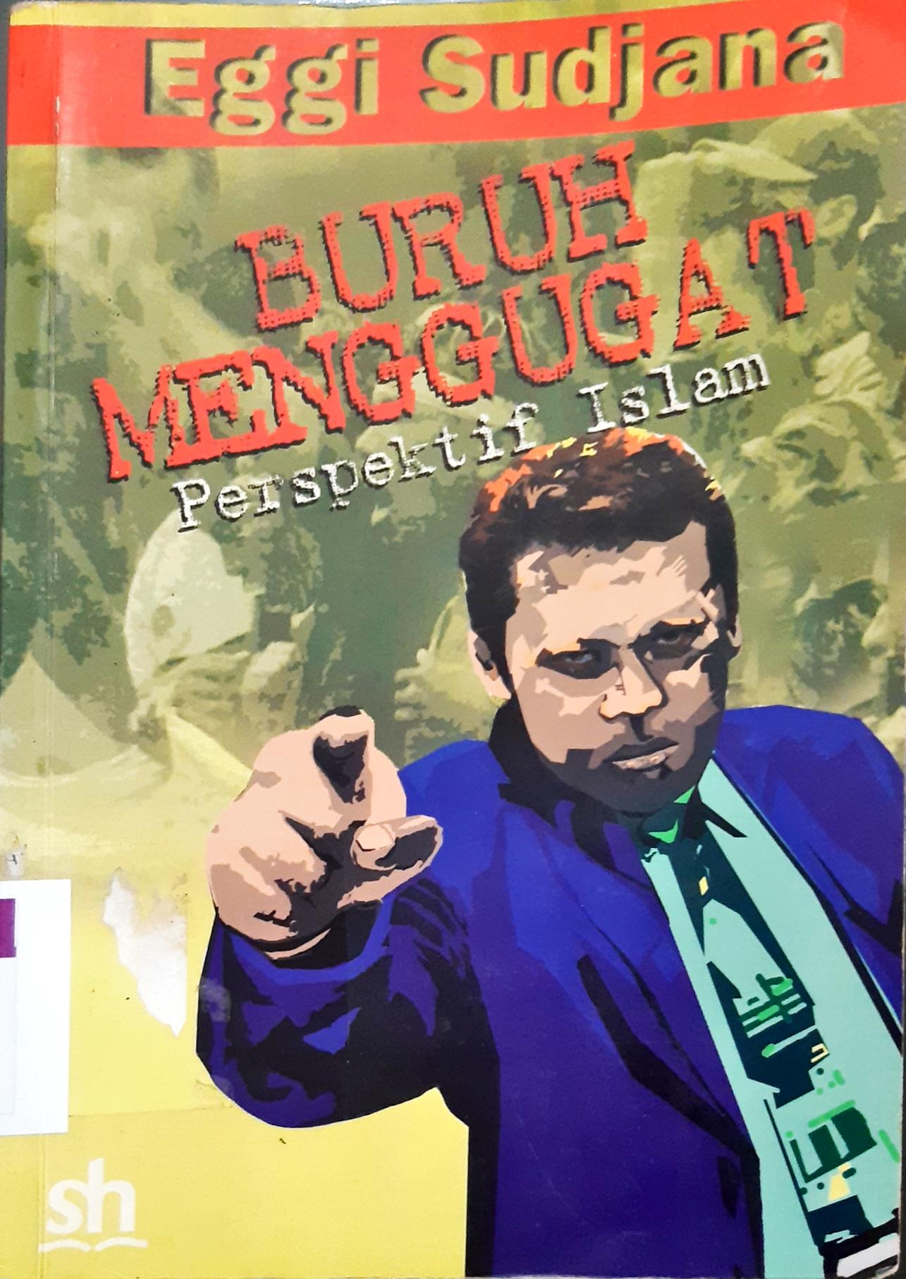 Cover Buruh Menggugat Perspektif Islam / Eggi Sudjana