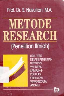 Cover Metode Research :  ( Penelitian ilmiah ) / Prof.Dr. S.Nasution, MA