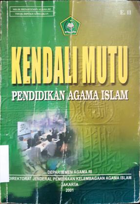 Cover Kendali mutu pendidikan agama islam / Dr. H. Husni Rahim, Drs. H. Abdul Aziz, Drs. H. Irsal Dt. GD,MM.