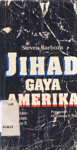 Cover Jihad gaya Amerika :  Islam setelah Malkalun x / Steven Marboza Penerjemmah, Sudirman Said dan Fatyah Basri