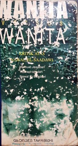 Cover Wanita versus wanita :  Kritik atas nawal El-Saadawi memuat jawaban berapi-api dari nawal El-Saadawi / George Tarabishi