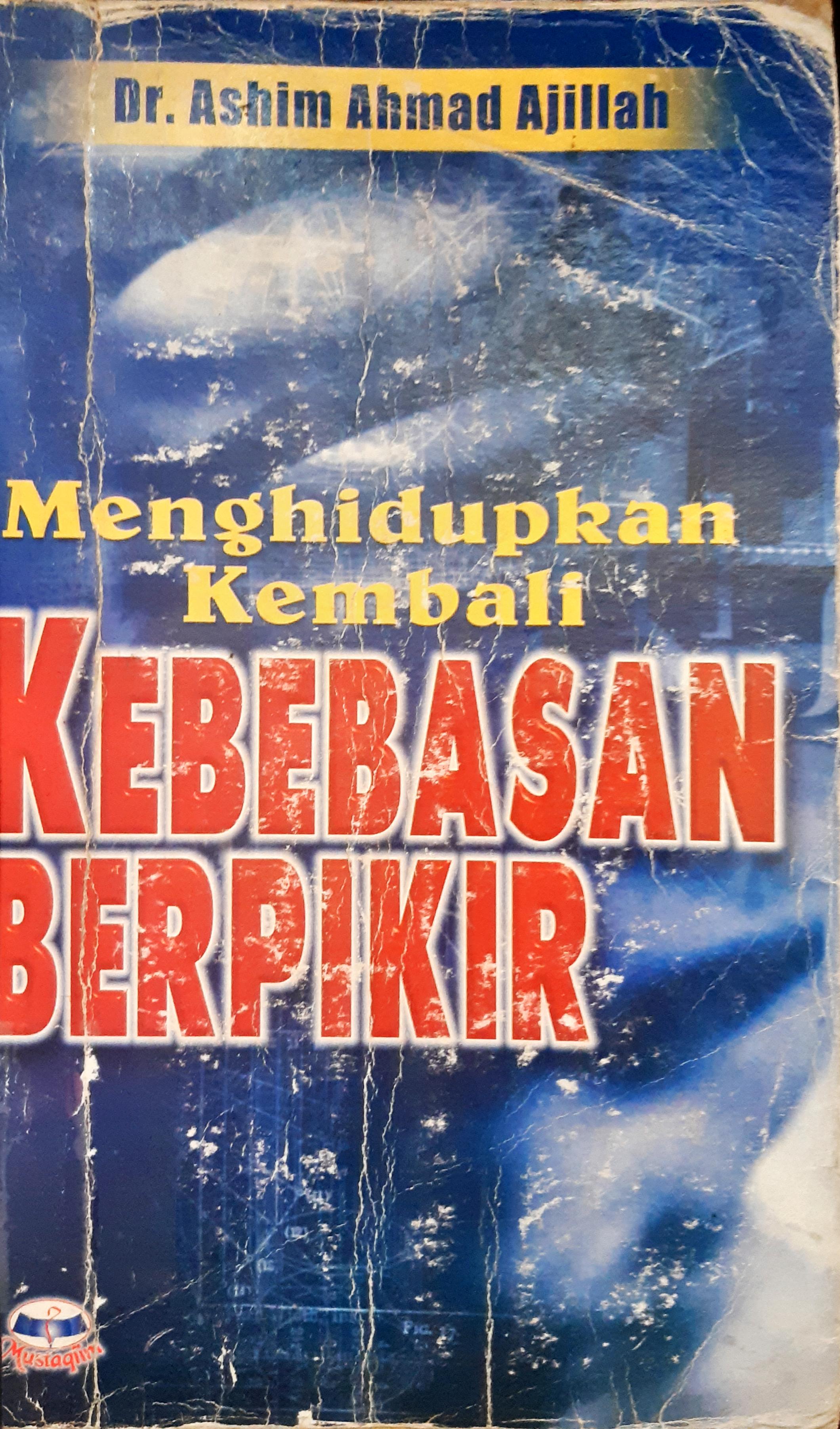 Cover Kebebasan berpikir dalam Islam, upaya mempersatukan visi pemikiran dalam Islam, Abdul Majid an-Najjar