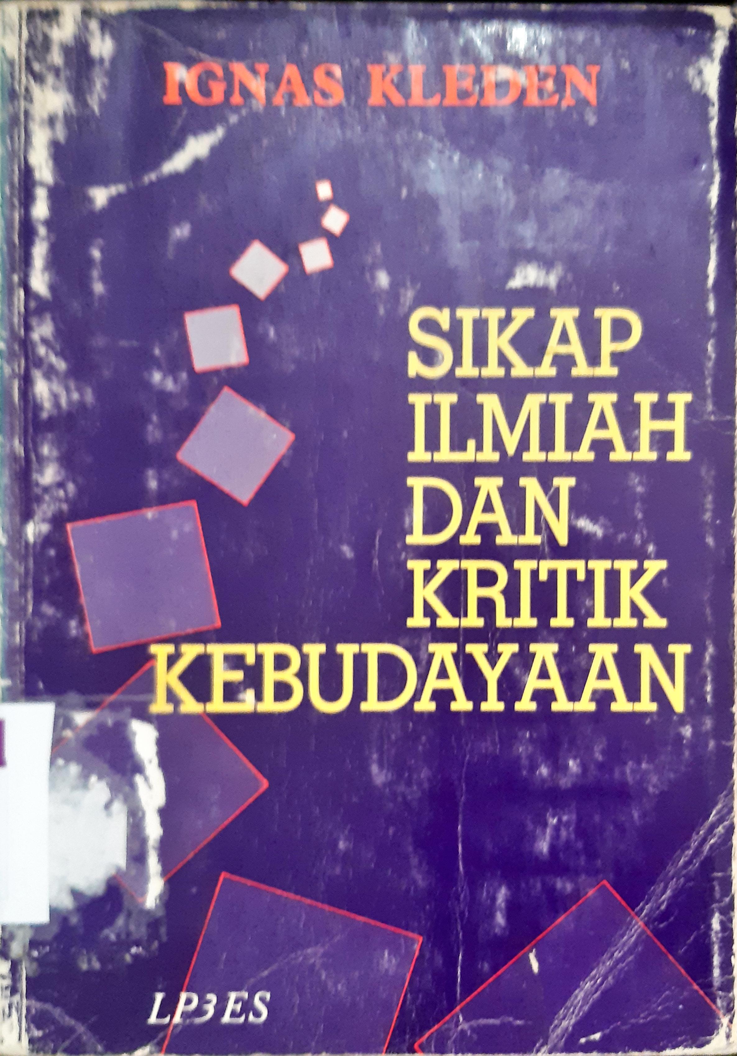 Cover Sikap ilmiah dan kritik kebudayaan, / Ignas Kleden